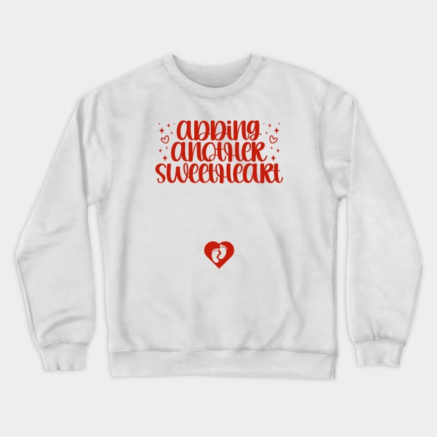 Valentines Day Pregnancy Announcement Gifts, Adding Another Sweetheart Crewneck Sweatshirt by mcoshop